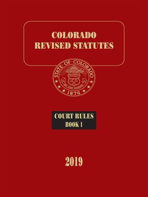 cover image of Colorado Revised Statutes: Court Rules